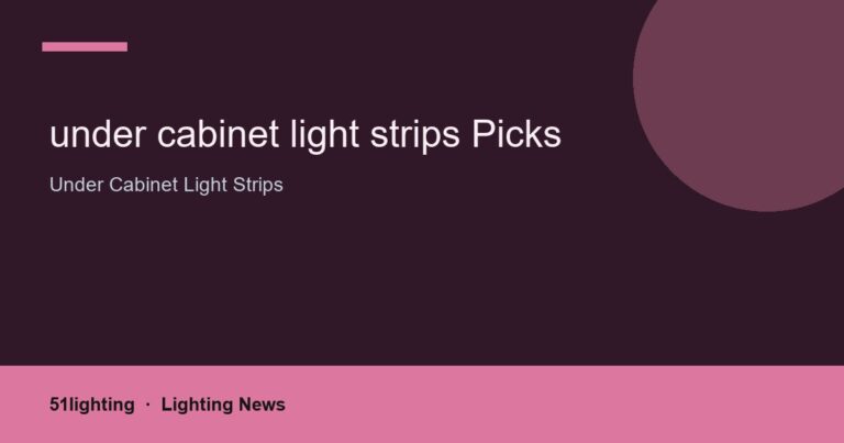 under cabinet light strips Picks