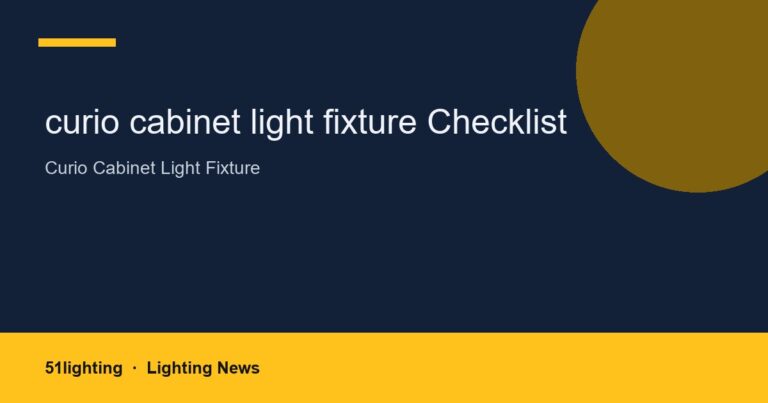 curio cabinet light fixture Checklist