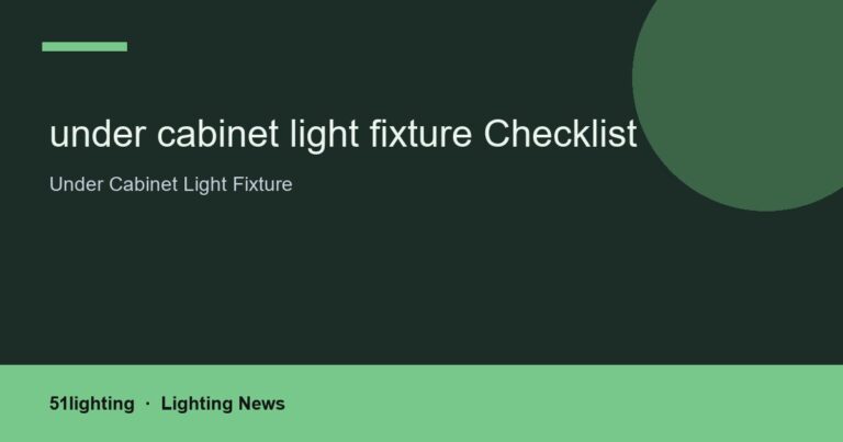 under cabinet light fixture Checklist