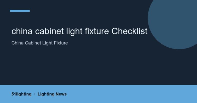 china cabinet light fixture Checklist
