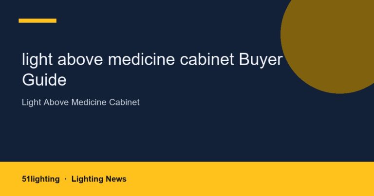 light above medicine cabinet Buyer Guide